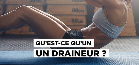 Qu’est-ce qu'un draineur ?