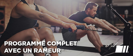 Programme complet avec un Rameur