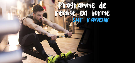 Programme de remise en forme avec un Rameur