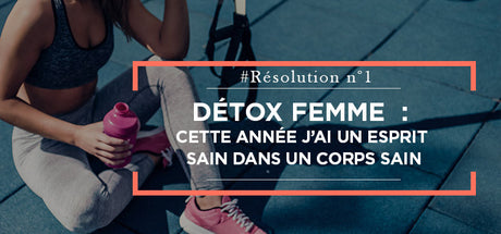 Cure de Detox Après les Fêtes, Spéciale Femme