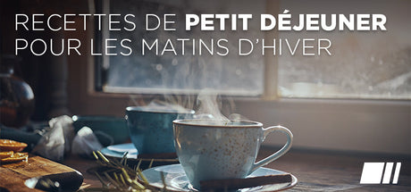 Les Recettes de petit déjeuner pour les matins d'hiver