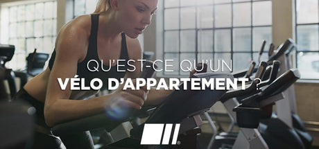 Qu'est-ce qu'un Vélo d’Appartement ?